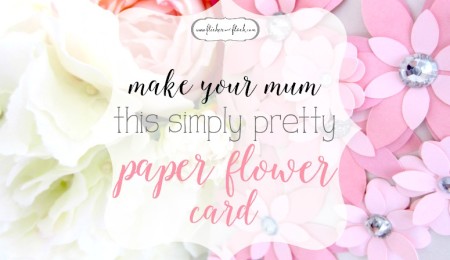 Super cute + easy paper flower DIY card for Mother's Day